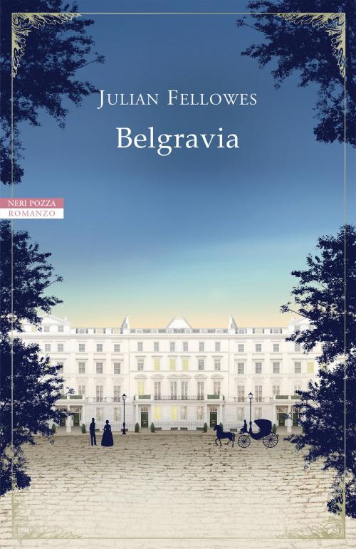 Cover of the book Belgravia by Julian Fellowes, Neri Pozza