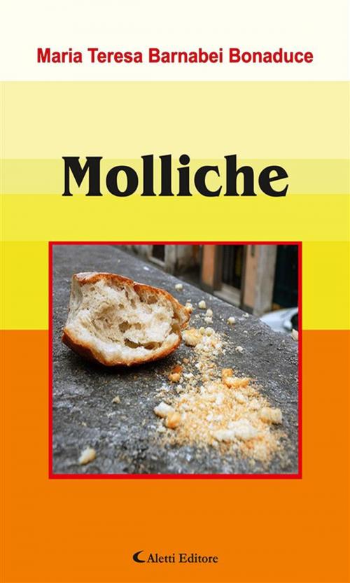 Cover of the book Molliche by Maria Teresa Barnabei Bonaduce, Aletti Editore
