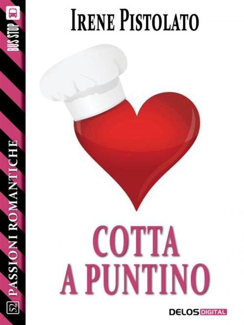 Cover of the book Cotta a puntino by Irene Pistolato, Delos Digital