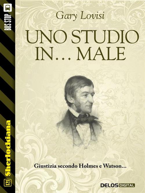 Cover of the book Uno studio in... male by Gary Lovisi, Delos Digital