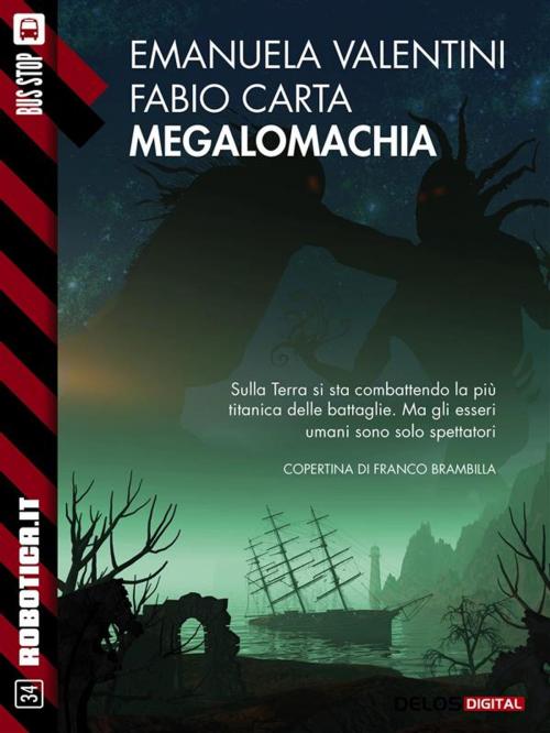 Cover of the book Megalomachia by Emanuela Valentini, Fabio Carta, Delos Digital