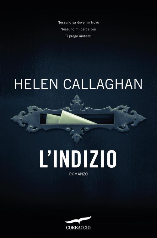 Cover of the book L'indizio by Helen Callaghan, Corbaccio