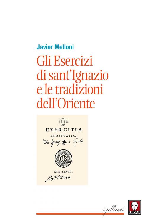 Cover of the book Gli Esercizi di sant'Ignazio e le tradizioni dell'Oriente by Javier Melloni, Lindau