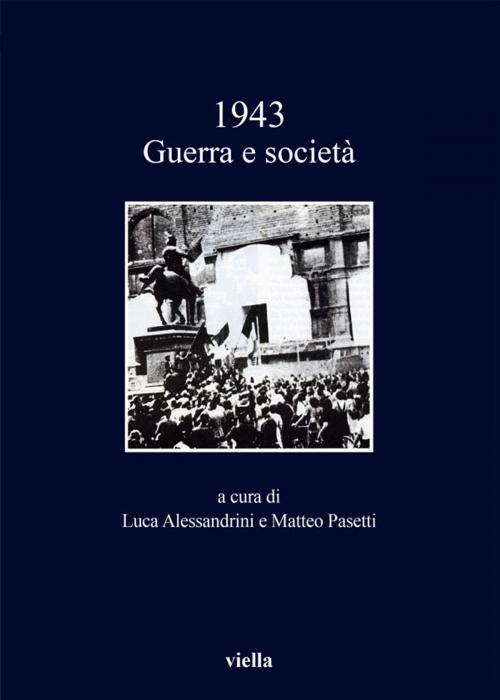 Cover of the book 1943. Guerra e società by Autori Vari, Viella Libreria Editrice