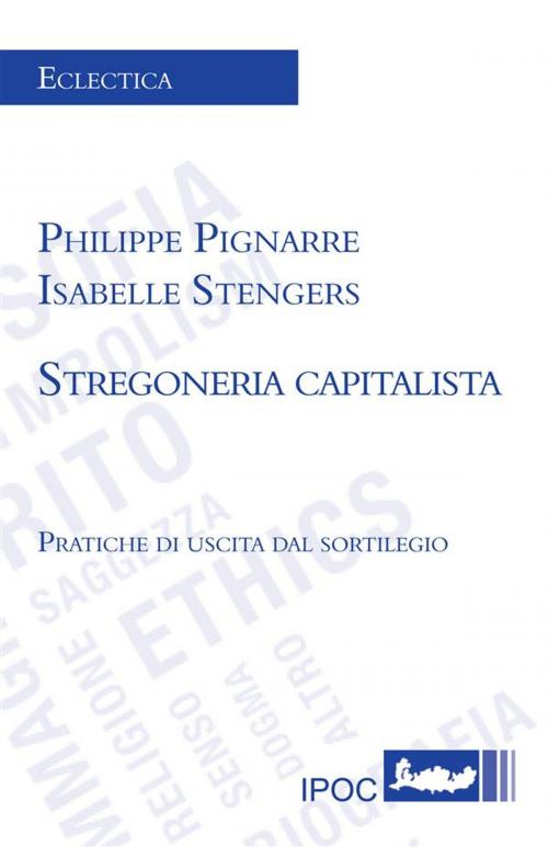 Cover of the book Stregoneria capitalista by Philippe Pignarre, Isabelle Stengers, IPOC Italian Path of Culture