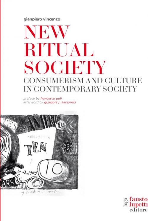 Cover of the book New Ritual Society. Consumerism and culture in contemporary society by Gianpiero Vincenzo, Fausto Lupetti Editore