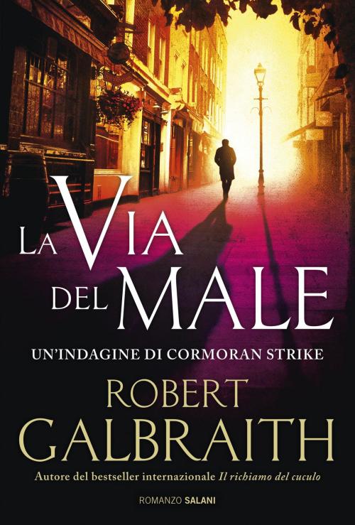 Cover of the book La via del male by Robert Galbraith, J.K. Rowling, Salani Editore