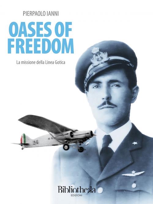 Cover of the book Oases of Freedom by Pierpaolo Ianni, Bibliotheka Edizioni