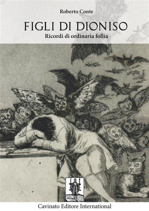 Cover of the book Figli di Dioniso by Roberto Conte, Cavinato Editore