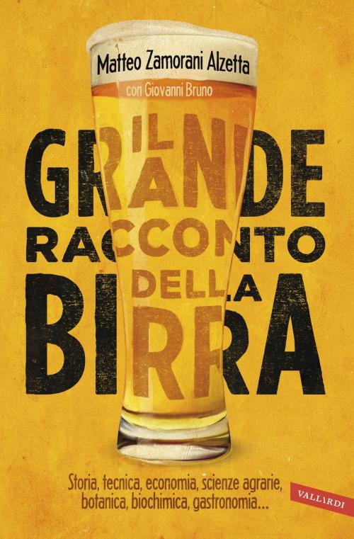 Cover of the book Il grande racconto della birra by Matteo Zamorani Alzetta, Giovanni Bruno, VALLARDI