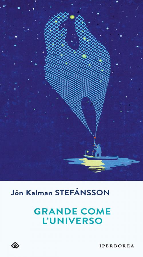 Cover of the book Grande come l'universo by Jón Kalman Stefánsson, Iperborea