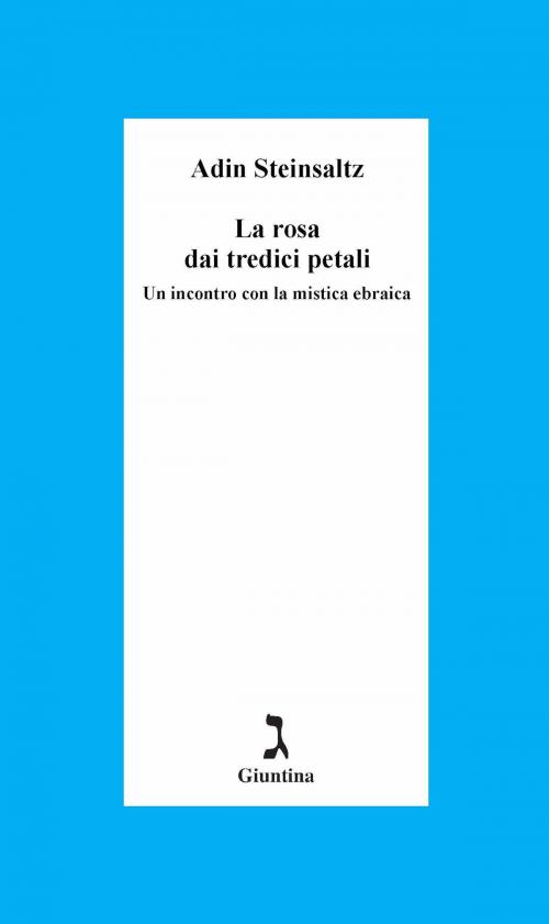Cover of the book La rosa dai tredici petali by Adin Steinsaltz, Giuntina