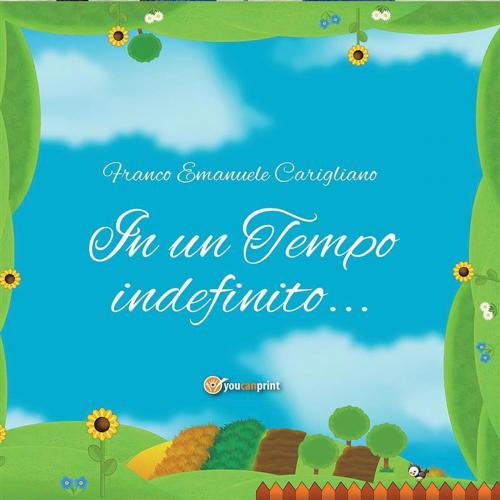 Cover of the book In un Tempo indefinito… by Franco Emanuele Carigliano, Youcanprint