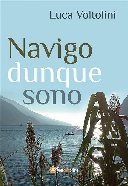 Cover of the book Navigo dunque sono by Luca Voltolini, Youcanprint