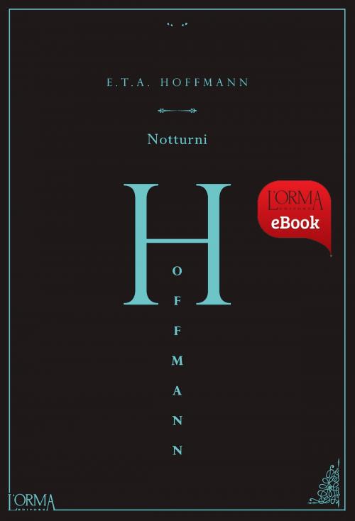 Cover of the book Notturni by Ernst Theodor Amadeus Hoffmann, L'orma editore