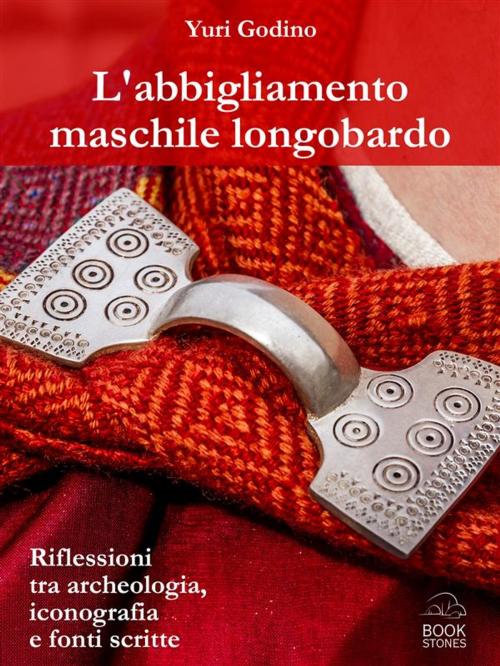 Cover of the book L'abbigliamento maschile longobardo by Yuri Godino, Bookstones