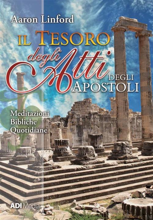 Cover of the book Il Tesoro degli Atti degli Apostoli by Aaron Linford, ADI-MEDIA