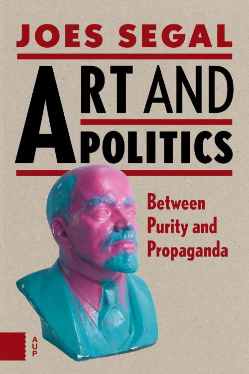 Cover of the book Art and politics by Joes Segal, Amsterdam University Press