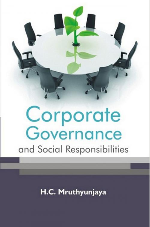 Cover of the book Corporate Governance and Social Responsibilities by H. C. Mruthyunjaya, Kalpaz Publications