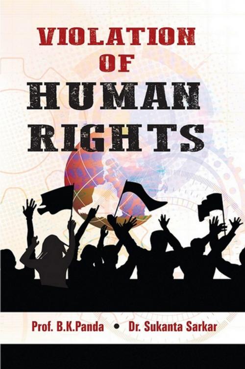 Cover of the book Violation of Human Rights by Prof B.K. Panda, Sukanta Dr Sarkar, Kalpaz Publications