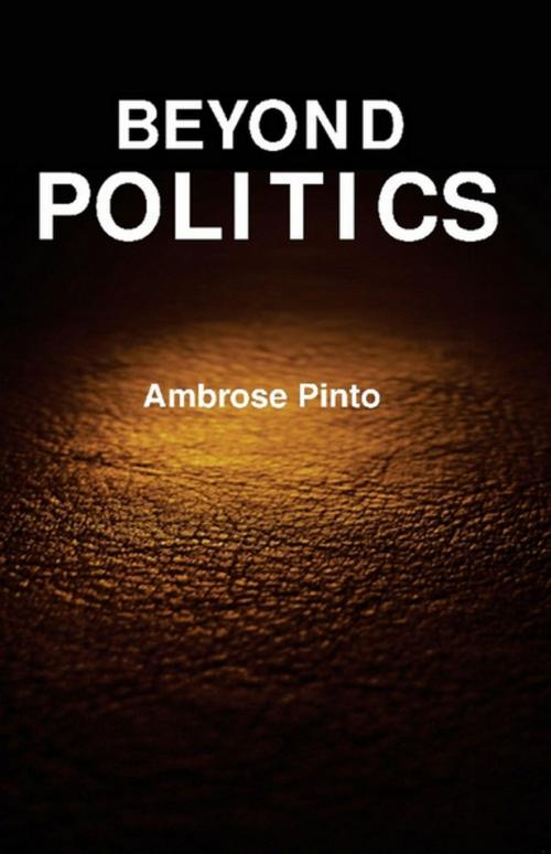 Cover of the book Beyond politics by Ambrose Dr Pinto SJ, Kalpaz Publications