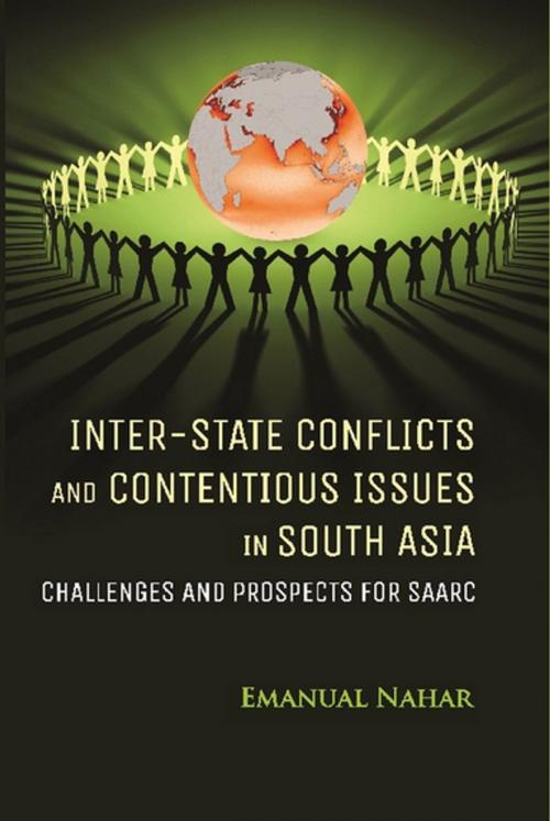 Cover of the book Inter-state conflicts and contentious issues in south asia by Emanual Nahar, Kalpaz Publications