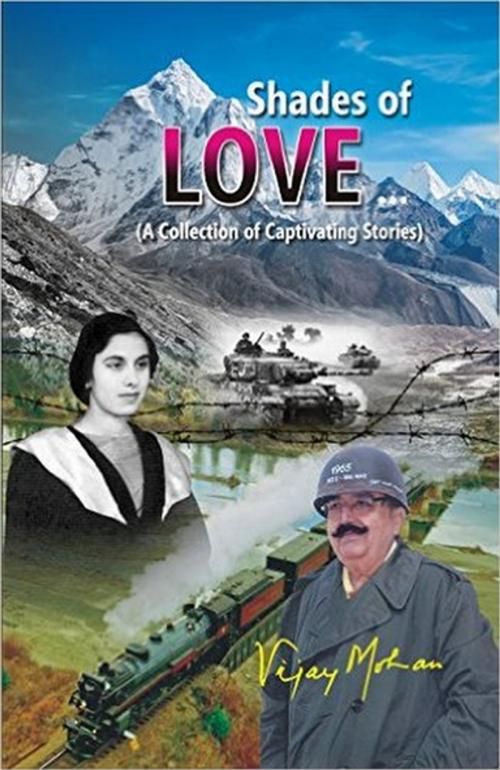 Cover of the book Shades of Love (A Collection of Captivating Stories) by Vijay Mohan, GenNext Publication
