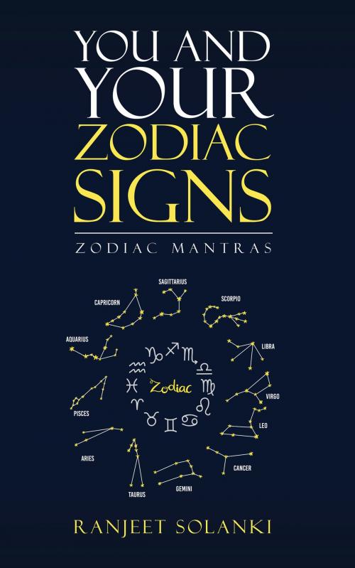 Cover of the book You and Your Zodiac Signs by Ranjeet Solanki, Notion Press
