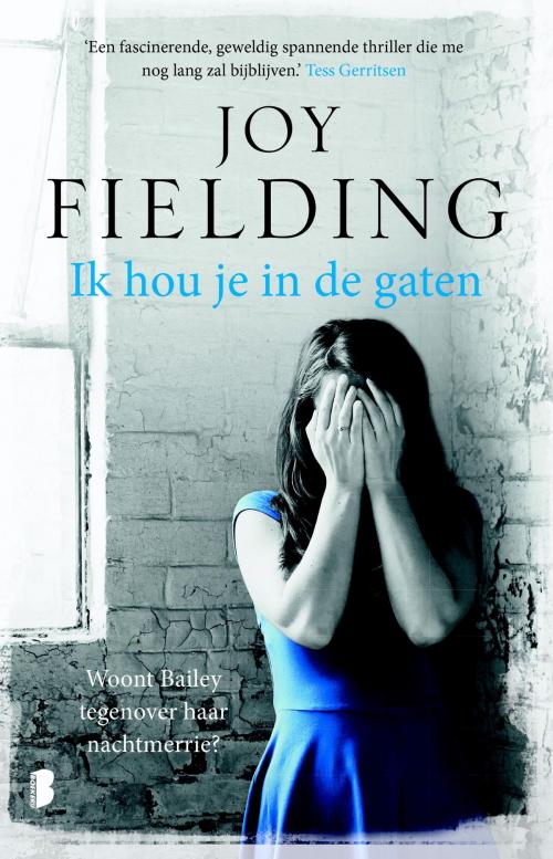 Cover of the book Ik hou je in de gaten by Joy Fielding, Meulenhoff Boekerij B.V.