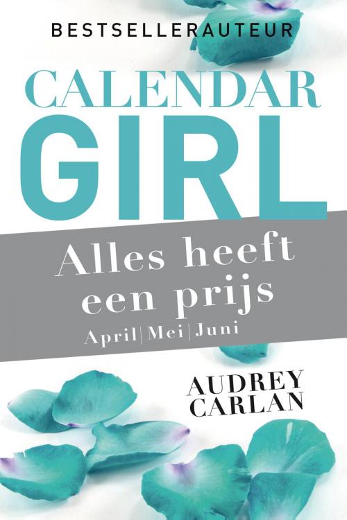 Cover of the book Alles heeft een prijs - april/mei/juni by Audrey Carlan, Meulenhoff Boekerij B.V.