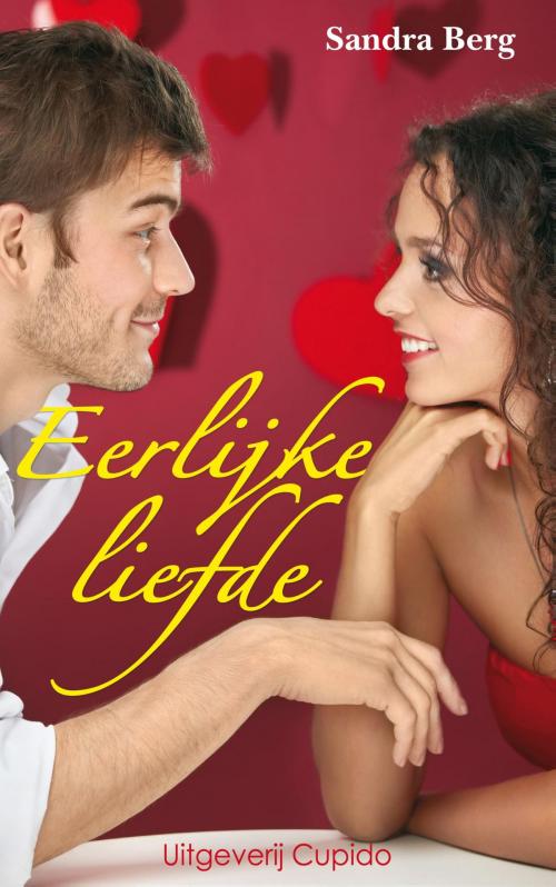 Cover of the book Eerlijke liefde by Sandra Berg, Cupido, Uitgeverij