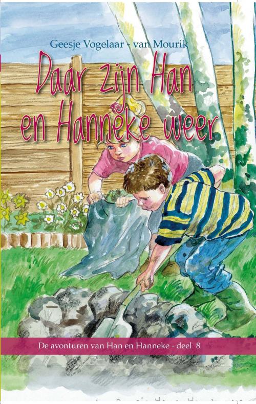 Cover of the book Daar zijn Han en Hanneke weer by Geesje Vogelaar-van Mourik, Banier, B.V. Uitgeverij De