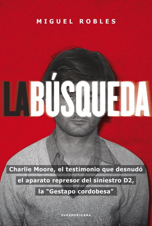 Cover of the book La búsqueda by Miguel Robles, Penguin Random House Grupo Editorial Argentina