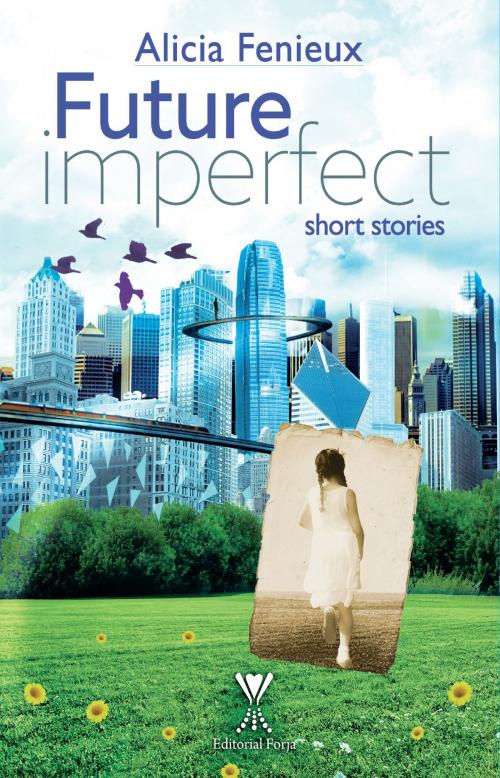 Cover of the book Future imperfect by Alicia Feniuex, Editorial Forja
