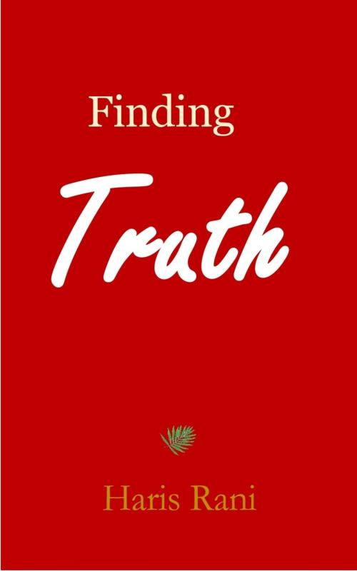 Cover of the book Finding Truth by haris rani, haris rani