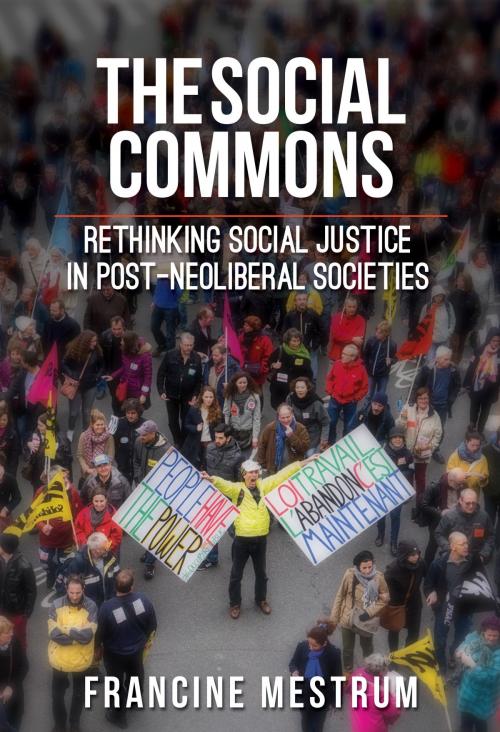 Cover of the book The Social Commons: Rethinking Social Justice in Post-Neoliberal Societies by Francine Mestrum, Gerakbudaya London Ltd