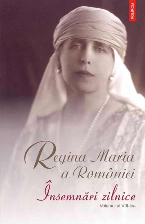 Cover of the book Însemnări zilnice. Vol. VIII by Maria  a României Regina, Polirom