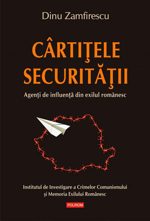 Cover of the book Cîrtițele securității by Zamfirescu Dinu, Polirom