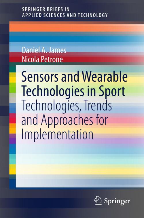 Cover of the book Sensors and Wearable Technologies in Sport by Daniel A. James, Nicola Petrone, Springer Singapore