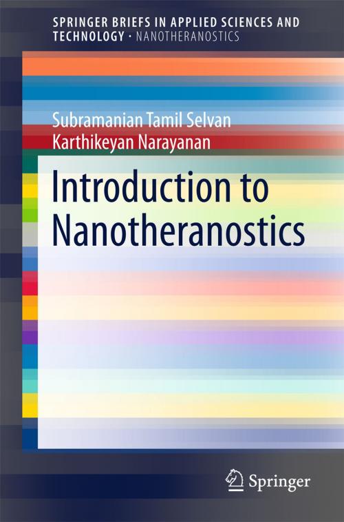 Cover of the book Introduction to Nanotheranostics by Karthikeyan Narayanan, Subramanian Tamil Selvan, Springer Singapore