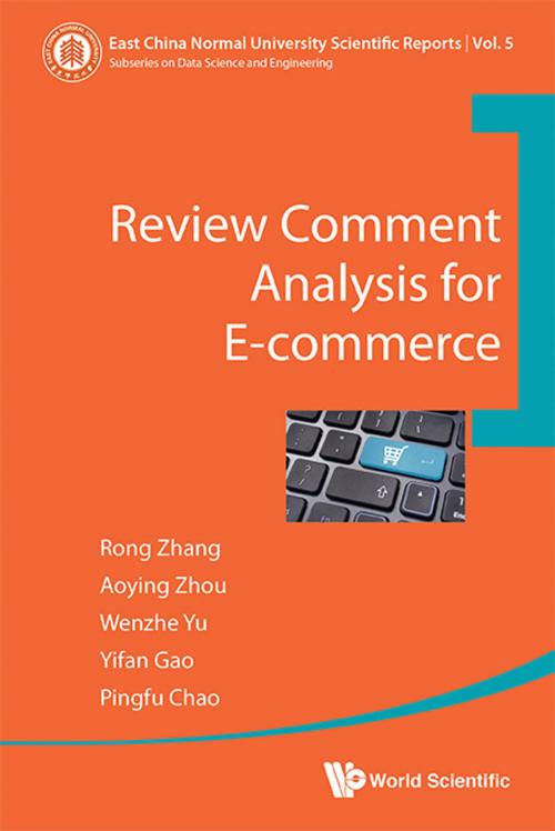 Cover of the book Review Comment Analysis for E-commerce by Rong Zhang, Aoying Zhou, Wenzhe Yu;Yifan Gao;Pingfu Chao, World Scientific Publishing Company
