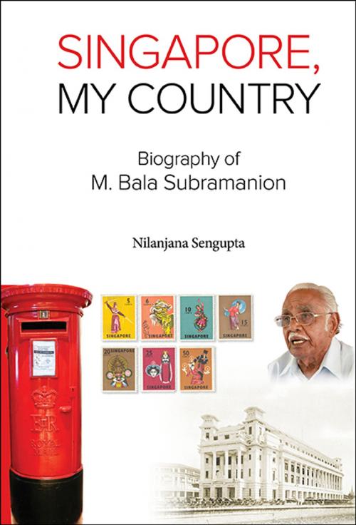 Cover of the book Singapore, My Country by Nilanjana Sengupta, World Scientific Publishing Company