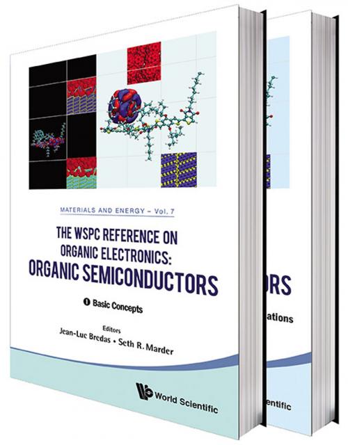 Cover of the book The WSPC Reference on Organic Electronics: Organic Semiconductors by Jean-Luc Bredas, Seth R Marder, World Scientific Publishing Company