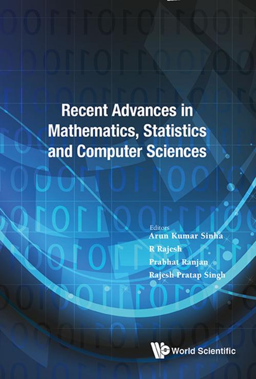Cover of the book Recent Advances in Mathematics, Statistics and Computer Science by Arun Kumar Sinha, R Rajesh, Prabhat Ranjan;Rajesh Pratap Singh, World Scientific Publishing Company