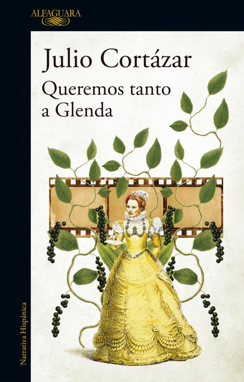 Cover of the book Queremos tanto a Glenda by Julio Cortázar, Penguin Random House Grupo Editorial Argentina
