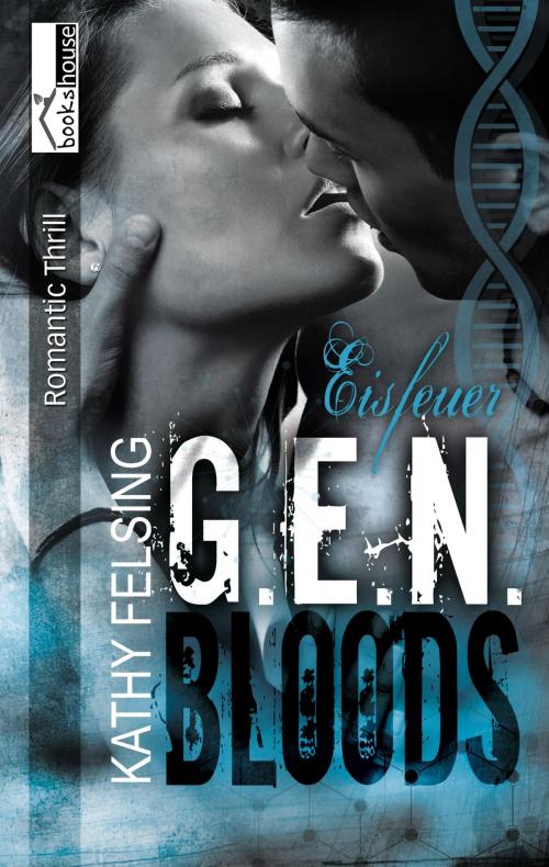 Cover of the book Eisfeuer - G.E.N. Bloods 1 by Kathy Felsing, bookshouse