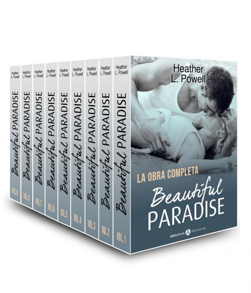 Cover of the book Beautiful Paradise - La obra completa by Heather L. Powell, Addictive Publishing