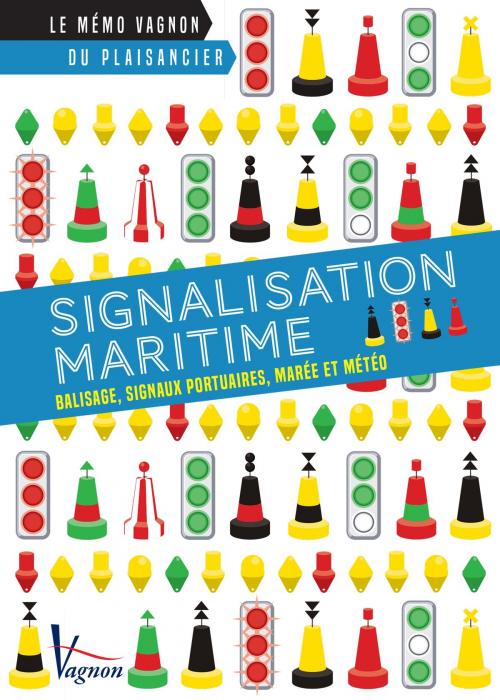 Cover of the book Signalisation maritime by Collectif, Vagnon