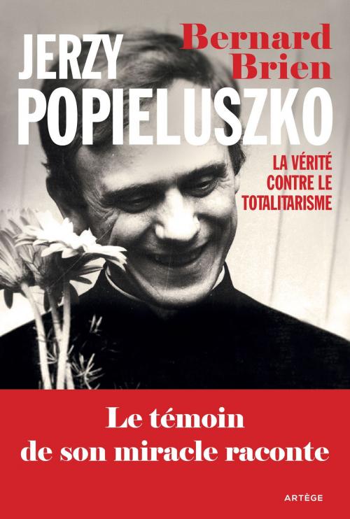 Cover of the book Jerzy Popieluszko by Charles Wright, Michel Santier, Père Bernard Brien, Artège Editions