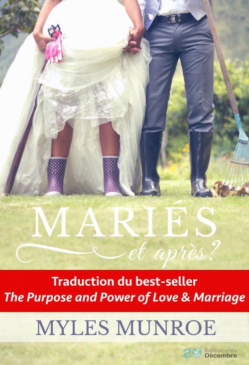 Cover of the book Mariés et après ? by Myles Munroe, Editions du 20 décembre